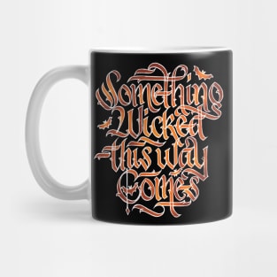 Something Wicked This Way Comes Mug